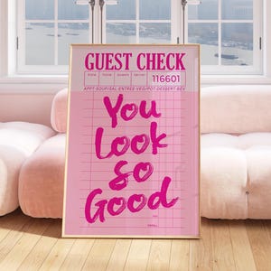 Sie sehen so gut aus, Druck, Gast Check Poster, trendige Funky Wohnheim Wand Kunst, Preppy Zimmer Dekor, rosa y2k Ästhetik, Retro College Wohnung Dekor