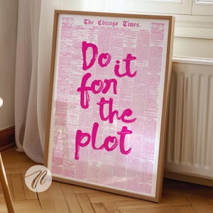Do it for the plot newspaper print, Trendy pink aesthetic wall art, Affirmation poster preppy room decor, Retro bar cart art apartment decor