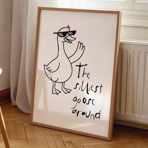 Silliest Goose Art Print: Trendy Quirky Wall Decor (Digital Download)