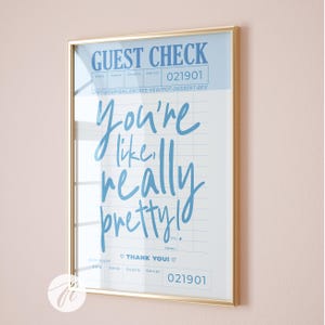 Youre Like Really Pretty Guest Check Prints, Coastal Cowgirl Surf Wall Art Apartment Decor, Light Blue Trendy Preppy Dorm Aesthetic Posters