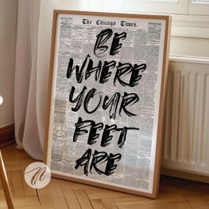 Be Where Your Feet Are Newspaper Print, Retro Trendy Wall Art, Cute Typography Poster, Affirmations Apartment Aesthetic, Printable Digital