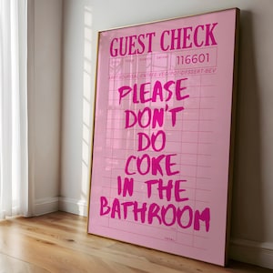 Por favor, no consumas cocaína en el baño, impresiones de cheques para invitados, arte de pared rosa fuerte, decoración de apartamentos universitarios, póster estético de cocina preppy de moda rosa