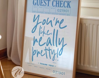 youre like really pretty guest check prints, coastal cowgirl surf wall art apartment decor, light blue trendy preppy dorm aesthetic posters