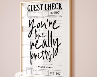 You're Like Really Pretty Print Guest Check Poster, Trendy Funky Dorm Wall Art Preppy Room Decor Black White Aesthetic, Cute Apartment Decor