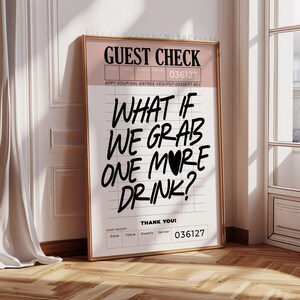 bar cart art cute apartment decor, trendy guest check wall art prints, what If we grab one more drink poster, funky wall art dorm aesthetic