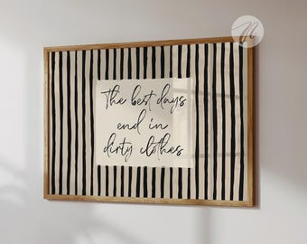 The Best Days End in Dirty Clothes Print, Neutral Striped Laundry Room Wall Art, Funny Laundry Quote Poster (Digital, Horizontal)