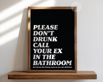 Don't drunk call your ex print, Trendy wall art black and white aesthetic poster, Preppy wall art decor, Retro bar cart art, Apartment decor