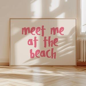 meet me at the beach print trendy coastal wall art pink typography poster beachy house decor ocean wall art girly aesthetic decor printables