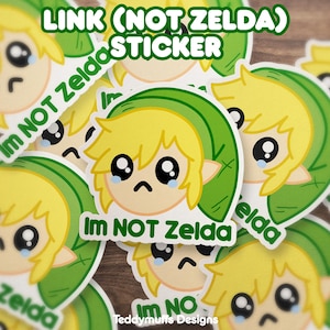 Link NOT Zelda Sticker | Vinyl Sticker | Legend of Zelda | Video Game