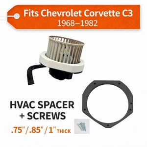 May include: HVAC spacer and screws for Chevrolet Corvette C3 models from 1968-1982. The image shows a fan assembly, a black spacer, and a set of screws. The spacer thickness is .75"/.85"/1" thick.