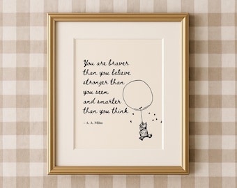 Winnie the Pooh Vintage Quote Print | Braver Than You Believe Pooh Nursery Decor (Digital Download)