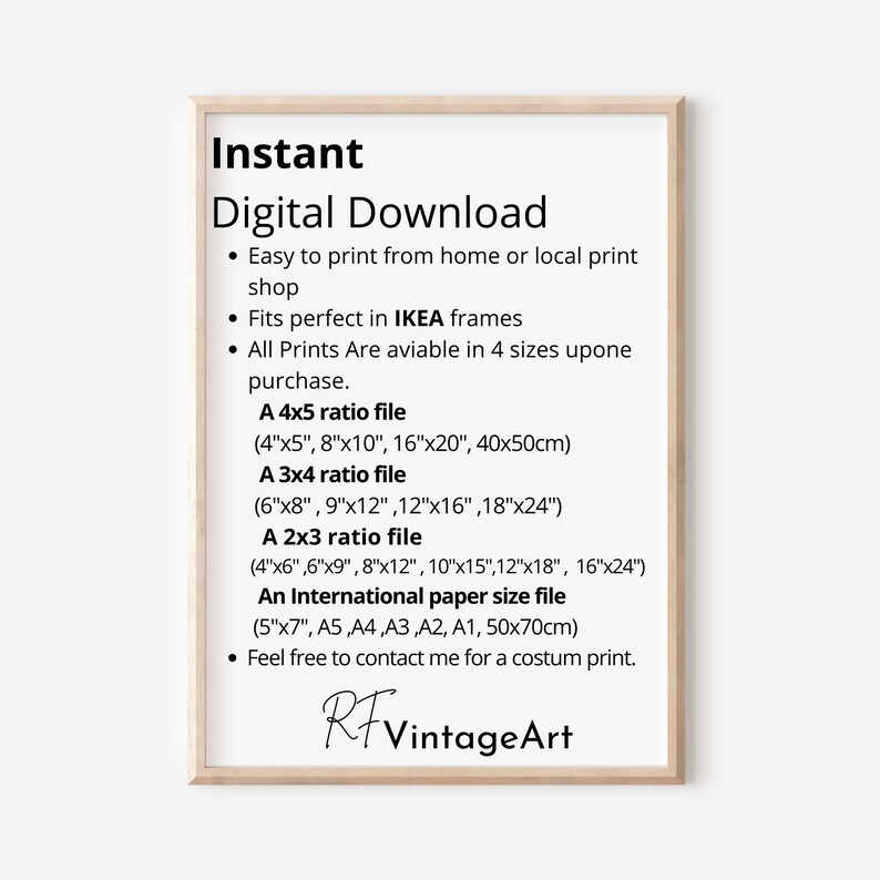 May include: A digital download graphic with the text "Instant Digital Download" and a list of available print sizes in inches and centimeters. The text also mentions that the prints fit IKEA frames and that the buyer can contact the seller for a custom print.