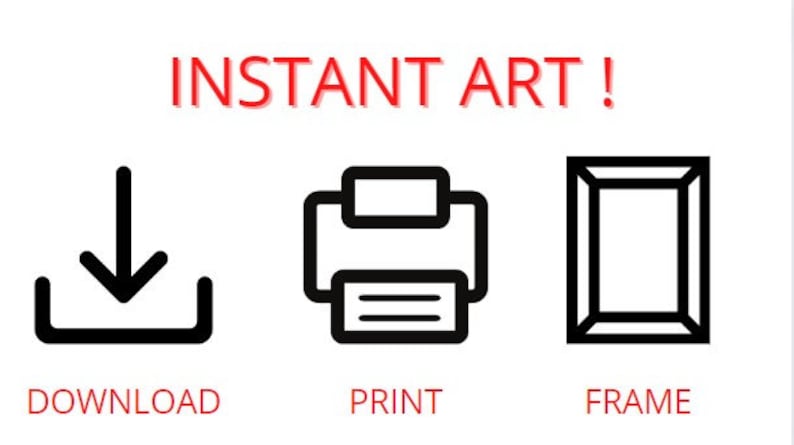 Puede incluir: Fondo blanco con el texto rojo "INSTANT ART!". Debajo, tres iconos negros: un s&iacute;mbolo de descarga, una impresora y un marco de fotos. Las palabras "DOWNLOAD", "PRINT" y "FRAME" est&aacute;n escritas debajo de cada icono.