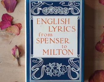 English Lyrics from Spenser to Milton. Vintage poetry book. Delicately illustrated by Robert Anning Bell. Tudor + Stuart era poetry.