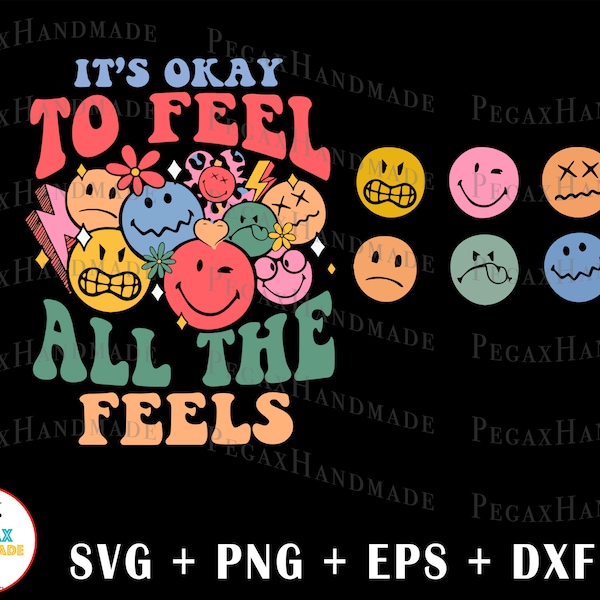 It's Okay To Feel All The Feels SVG PNG - Digital Art work designd by PegaxHandmade