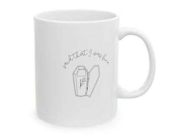 Said That I Was Fine Ceramic Mug | Gracie Abrams &#39;That&#39;s So True&#39; Lyric | Coffin Detail |Gift for Music Fans | Song Lyrics White Elephant