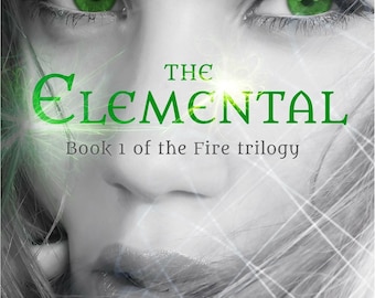 The Elemental - Book I van The Fire-trilogie