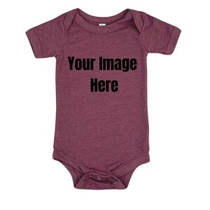 May include: A maroon baby onesie with short sleeves. The onesie has the text "Your Image Here" printed on the front.