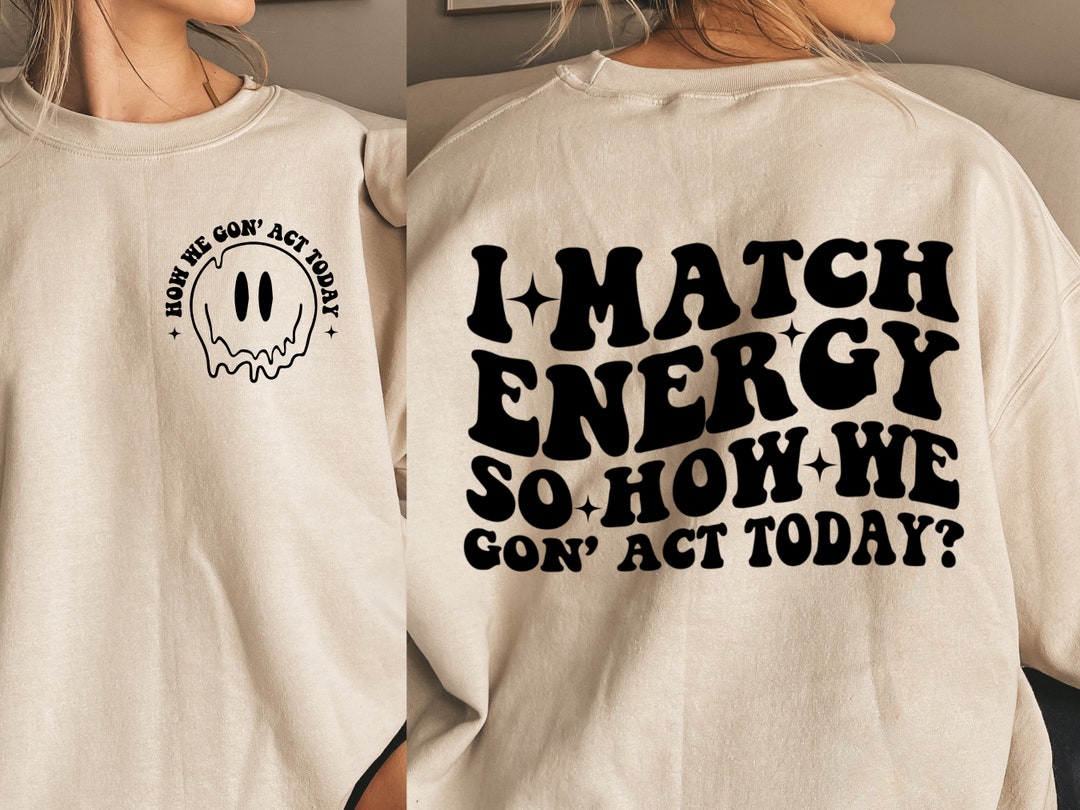 I Match Energy Svg Png Svg Bundle Funny Quote Svg Cut File Etsy