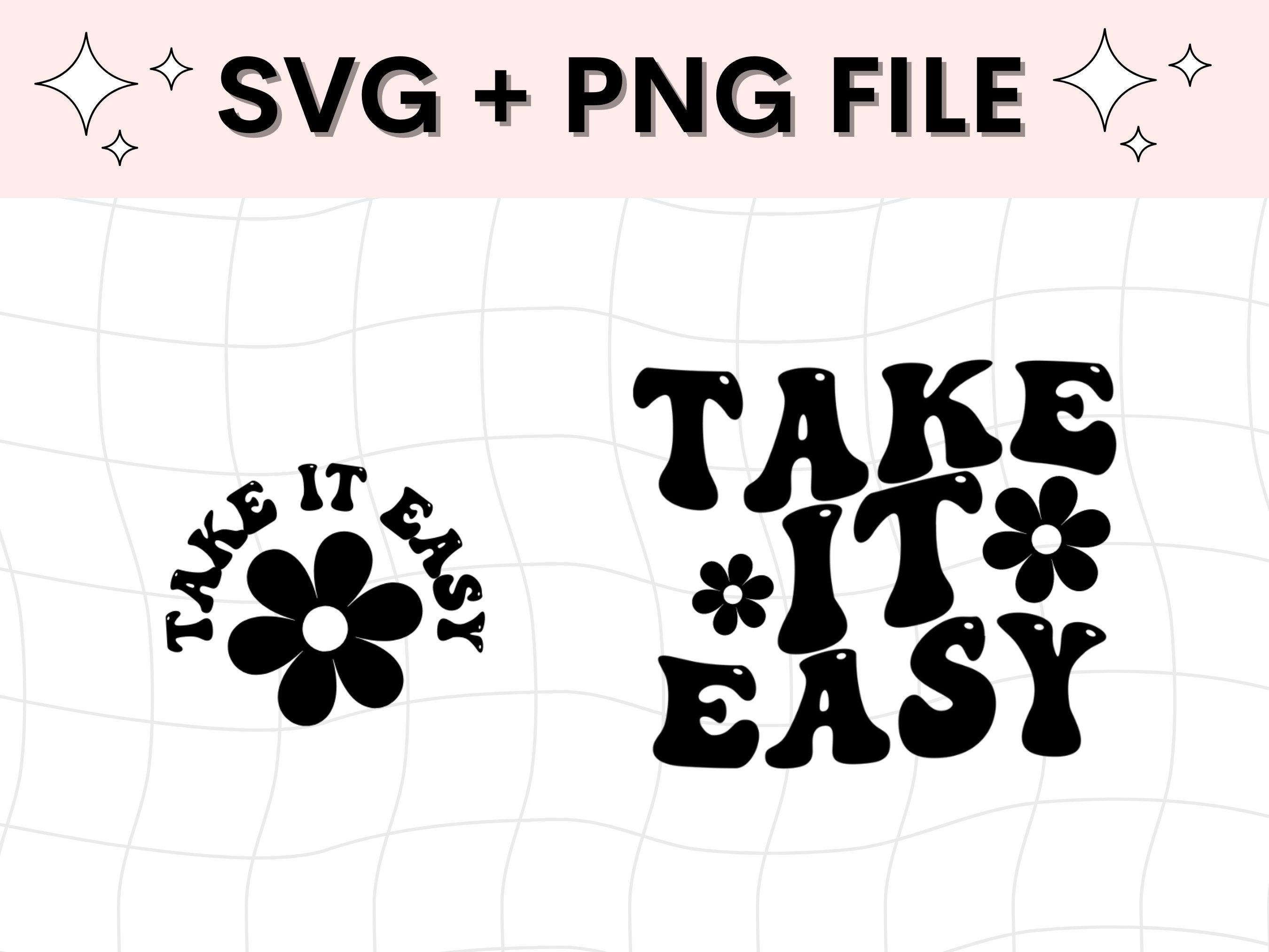 Take It Easy Svg Svg Bundle Flower Svg Svg Files for - Etsy