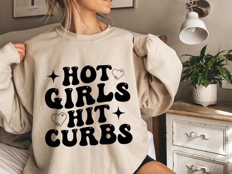 Hot Girls Hit Curbs Svg Hot Girls Svg Svg File for Cricut Etsy