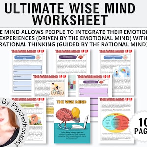 May include: A worksheet titled "Ultimate Wise Mind Worksheet" with a colorful design and text explaining the concept of "Wise Mind" and how it integrates emotional and rational thinking. The worksheet includes 10 pages with various exercises and illustrations.
