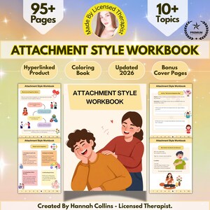 May include: An "Attachment Style Workbook" with the text "95+ Pages" and "10+ Topics". The cover features illustrations of people and the text "Attachment Style Workbook". Includes "Hyperlinked Product", "Coloring Book", "Updated 2026", and "Bonus Cover Pages".