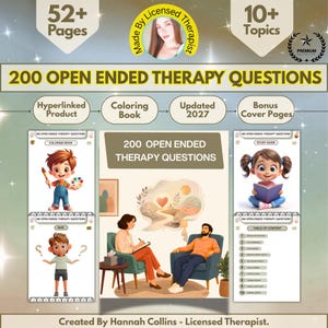May include: A digital therapy resource titled 200 Open Ended Therapy Questions featuring 52 plus pages and 10 plus topics. The layout includes a central illustration of a therapist and client, alongside cartoon characters, a table of contents, and a coloring book section, all created by Hannah Collins.