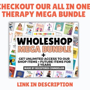 May include: A colorful graphic promoting a "Wholeshop Mega Bundle" of therapy resources. The graphic features a collage of various therapy-related workbooks and guides, with the text "Get unlimited access to our shop items + future items for 2 years." and "Made by Registered Counselor".