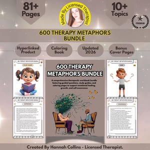 May include: A digital workbook bundle titled "600 Therapy Metaphors Bundle" with over 81 pages and 10+ topics. The cover features illustrations and the text "Made by Licensed Therapist." Includes study guides, coloring pages, and bonus cover pages.