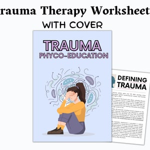 May include: A set of trauma therapy worksheets with a cover. The cover features the text "TRAUMA PHYCO-EDUCATION" above an illustration of a person with their head in their hands. A second worksheet is visible with the title "DEFINING TRAUMA".
