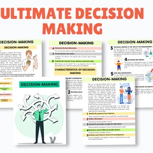 May include: A colorful infographic with the title "Ultimate Decision Making" and several sections about decision-making, including the meaning of decision-making, characteristics of decision-making, and the steps involved in decision-making.