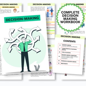 May include: A green and white workbook titled "Complete Decision Making Workbook". The cover features a cartoon illustration of a person with their head in their hands, surrounded by arrows pointing in different directions. The workbook includes chapters on decision making, types of decisions, and decision making under uncertainty.