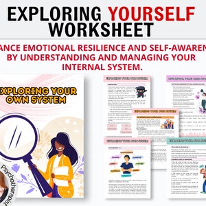 May include: A worksheet titled "Exploring Yourself" with the subtitle "Enhance emotional resilience and self-awareness by understanding and managing your internal system." The worksheet features a cartoon illustration of a woman with a magnifying glass and the text "Exploring Your Own System".