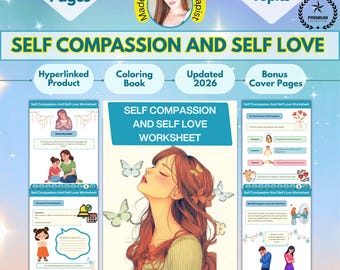 Self Compassion and Self Love Resource Worksheet: 100+ Pages, 10+ Topics, Bonus Covers, Fully Hyperlinked, Coloring Book (Digital Download)