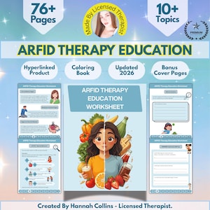 May include: A digital educational worksheet titled "ARFID Therapy Education" with the text "76+ Pages" and "10+ Topics." The image includes a drawing of a person with food and a variety of worksheets. The product is a "Hyperlinked Product" and a "Coloring Book."