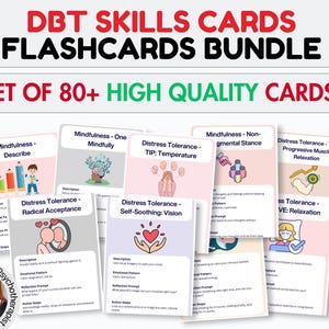 May include: A set of 80+ DBT Skills Cards flashcards in a bundle. The cards are colorful and feature illustrations. The cards are designed to help people learn and practice DBT skills.