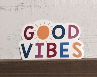 Good Vibes Waterproof Vinyl Sticker | Inspirational Sticker | Water Bottle or Laptop Decor!