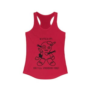Watch It Or I&#39;ll Voodoo You Women&#39;s Tank, Voodoo Racerback, Slim Fit, Stylish and Fun, Perfect for Any Occasion, Lightweight and Comfortable