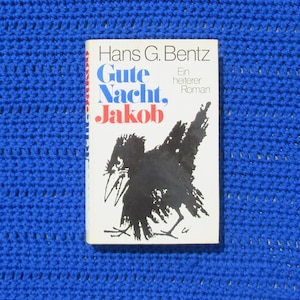GERMAN PRINT Hans G. Bentz   Gute Nacht, Jakob Hardcover Book
