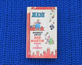 Mad's Maddest Artist Don Martin Drops 13 Stories  Paperback Book