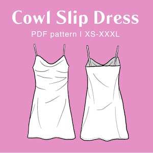 Slip Dress Sewing Pattern - XS-XXXL - PDF Instant Download - Cowl Neck Women's Dress