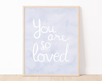 You Are So Loved Watercolor Nursery Art | Pastel Nursery Saying Art Print | Watercolor Kids Room Art | Girls Room Art Print | Boys Room Art