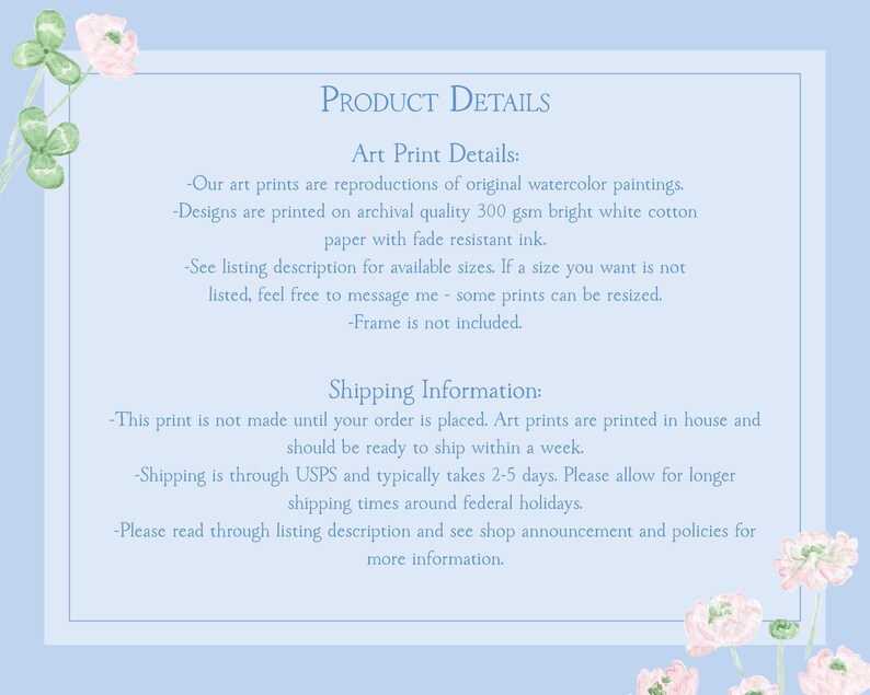 May include: A light blue product details page with floral accents. The text includes details about art prints, including archival quality paper and fade-resistant ink. The page also provides shipping information.