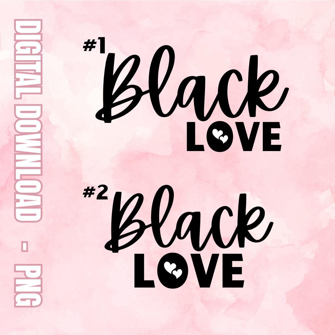 Black Love Digital Download | PNG - Etsy