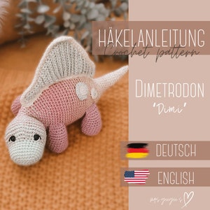 Crochet pattern - Crochet pattern I Dino I &quot;DIMETRODON DIMI&quot; I PDF [ger/eng]