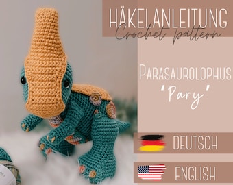 Crochet pattern - Crochet pattern I Dino I &quot;PARASAUROLOPHUS PARY&quot; I PDF [ger/eng]