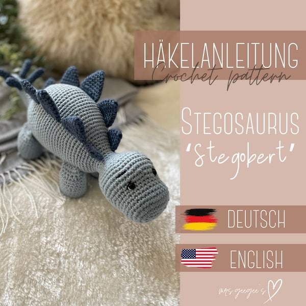 Häkelanleitung I Crochet pattern - Dino I "STEGOSAURUS STEGOBERT" I PFD deutsch/english