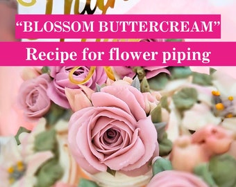 Blossom Buttercream: recept voor botercrème voor het spuiten van bloemen