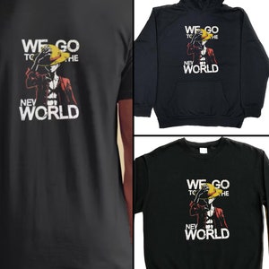 New world Japanese Custom Unisex Personalized Iron On Hoodie, Tee Sweatshirt Various Colours And Sizes